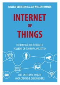 Internet of Things Jan Willem Timmer, Willem Vermeend